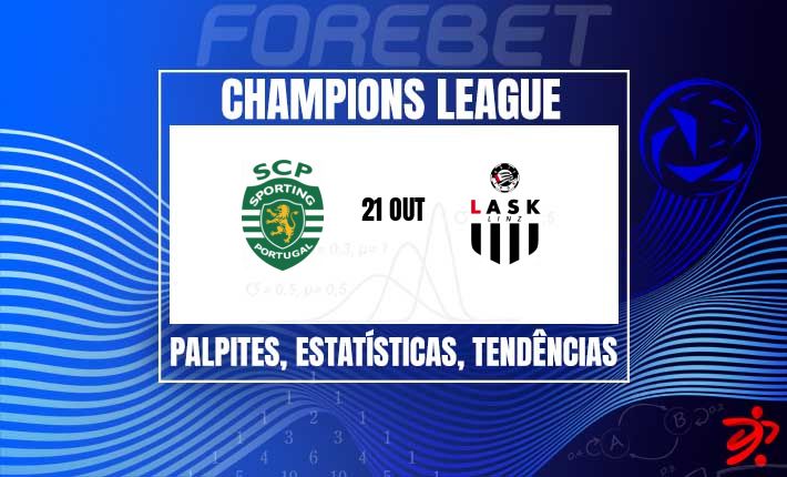 Arranque afiado do Sporting CP na Champions encontra LASK imprevisível