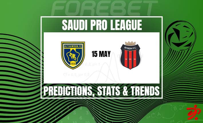 Taawoun vs Al Riyadh SC Preview 05/15/2026 | Forebet