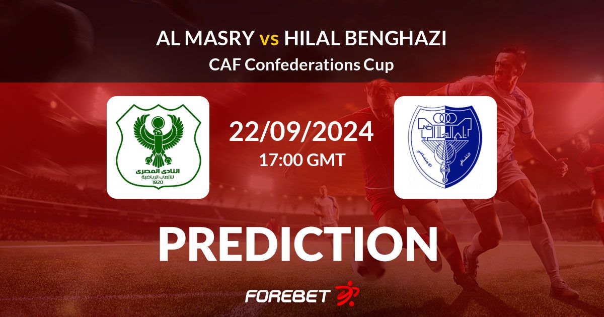 Al Masry vs Hilal Benghazi Prediction, Stats, H2H - 22 Sep 2024