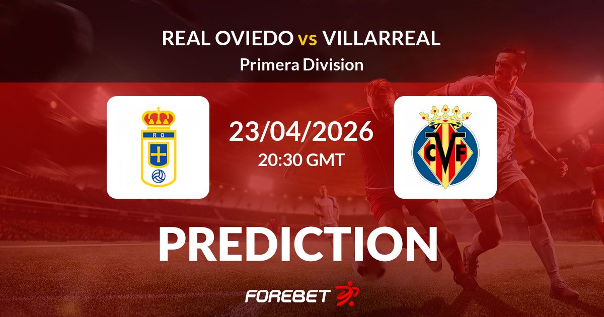 Real Oviedo vs Villarreal Predicciones de Fútbol y Estadística - 23/04/2026