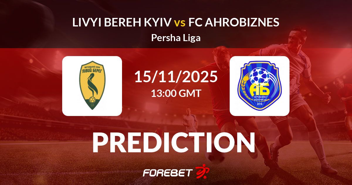 Livyi Bereh Kyiv - FC Ahrobiznes Pronostic, Statistiques - 15/11/2025