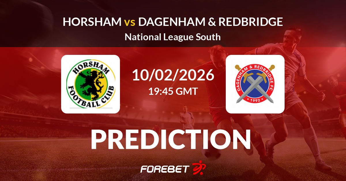 Horsham vs Dagenham & Redbridge Prediction, Stats, H2H - 10 Feb 2026