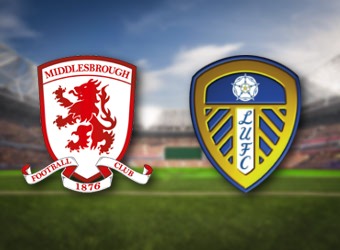 Middlesbrough v Leeds United - Match Preview